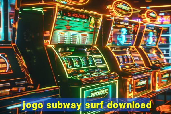 jogo subway surf download